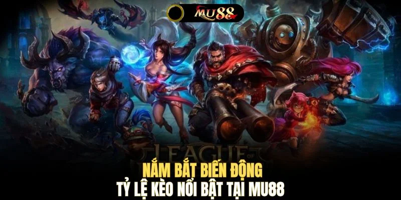 Nắm bắt biến động tỷ lệ kèo nổi bật tại MU88