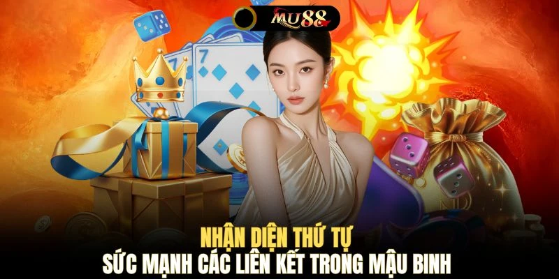 Nhận diện thứ tự sức mạnh các liên kết trong Mậu Binh