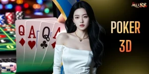 Poker 3D - Bàn Đấu 3D Sống Động, Trải Nghiệm Cực Cuốn