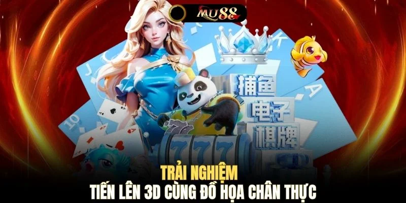Trải nghiệm Tiến Lên 3D cùng đồ họa chân thực